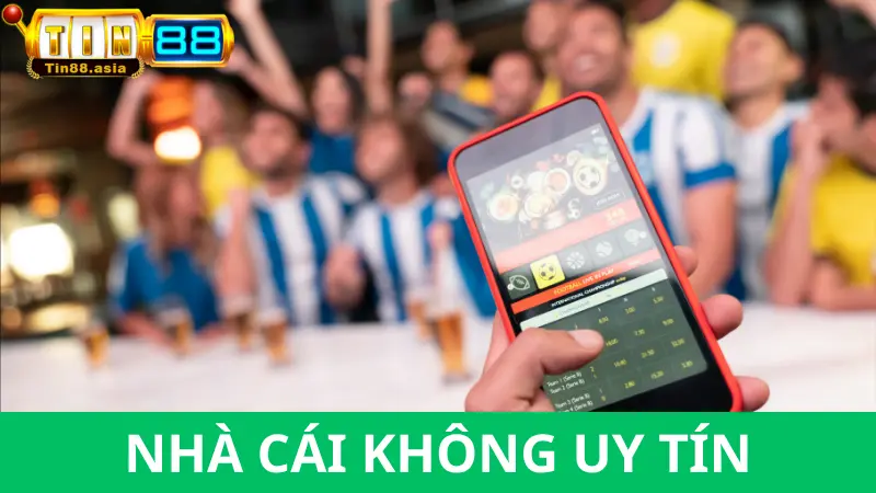 Vào tiền cược tại nhà cái không có uy tín