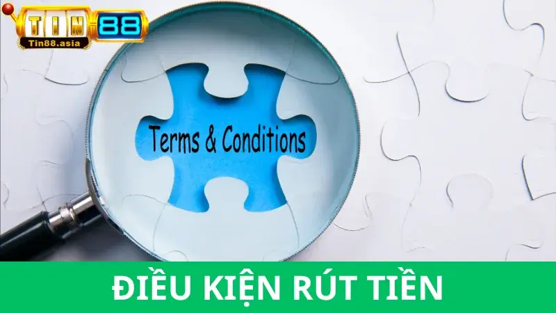Điều kiện để rút tiền Tin88