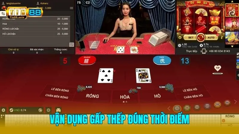 Dùng chiến thuật gấp thếp đúng thời điểm để nhận thưởng