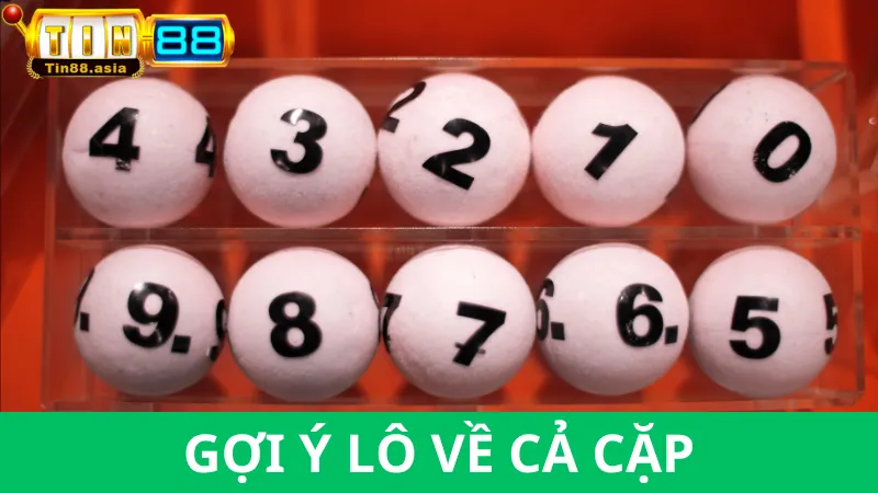 Gợi ý lô về cả cặp cực hay cho bạn