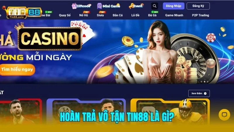 Hoàn trả vô tận là khuyến mãi hấp dẫn tại Tin88