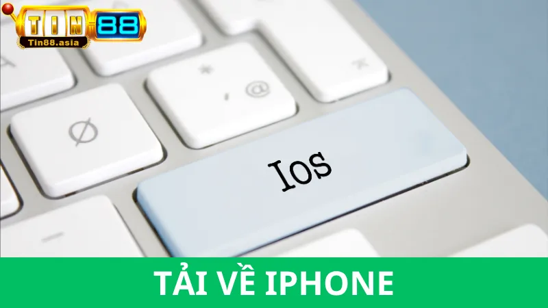 Hướng dẫn Tải app Tin88 cho máy iPhone